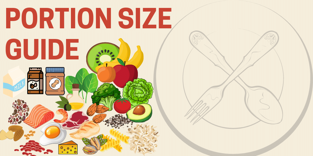 Portion Size Guide For Weight Loss & Healthy Eating